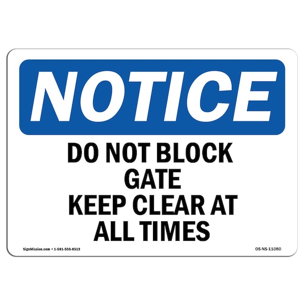 OSHA Notice Sign, 3.5" Height, Do Not Block Gate Keep Clear At All Times Sign, Landscape, 10PK